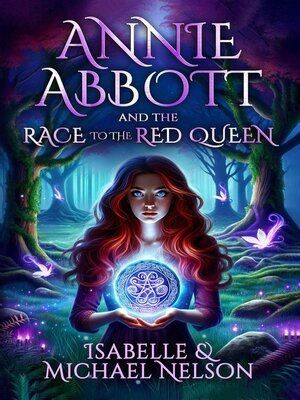 cover image of Annie Abbott and the Race to the Red Queen